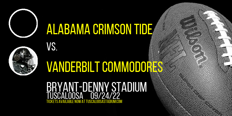 Alabama Crimson Tide vs. Vanderbilt Commodores at Bryant-Denny Stadium