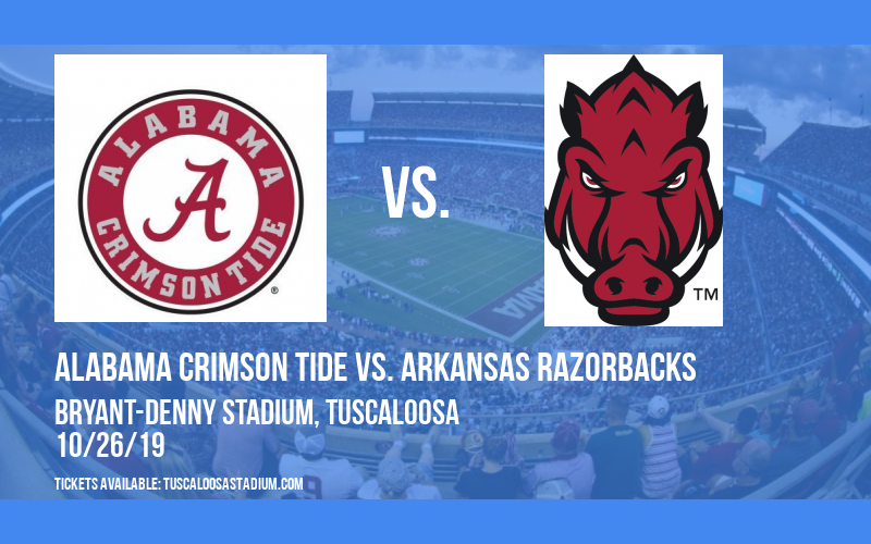 Alabama Crimson Tide vs. Arkansas Razorbacks at Bryant-Denny Stadium