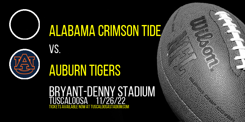 Alabama Crimson Tide vs. Auburn Tigers at Bryant-Denny Stadium