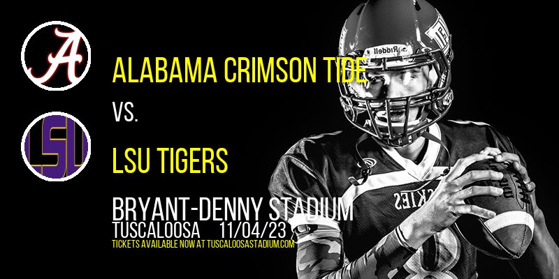 Alabama Crimson Tide vs. LSU Tigers at Bryant-Denny Stadium