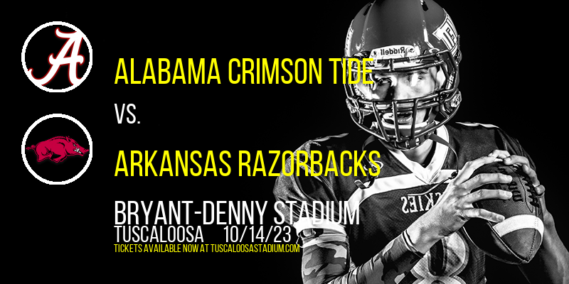 Alabama Crimson Tide vs. Arkansas Razorbacks at Bryant-Denny Stadium