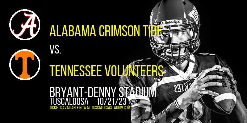 Alabama Crimson Tide vs. Tennessee Volunteers at Bryant-Denny Stadium